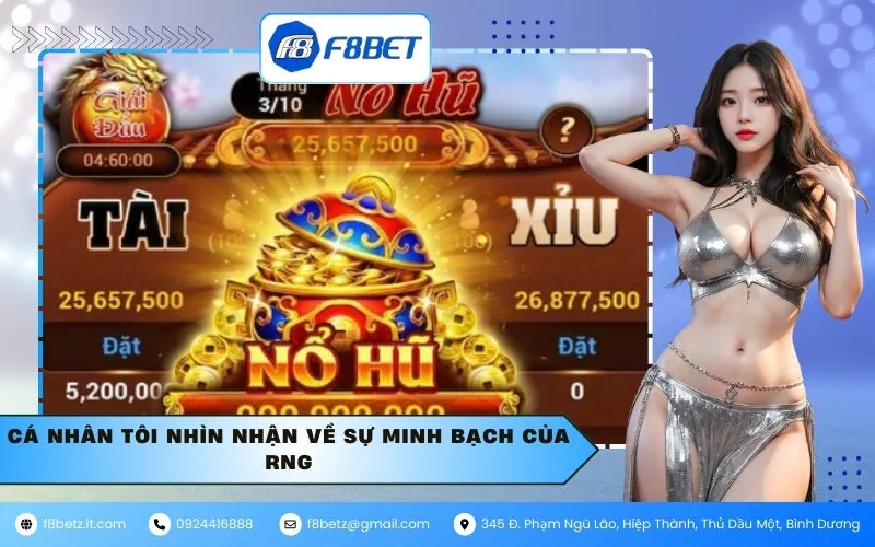 Cá nhân tôi nhìn nhận về sự minh bạch của RNG