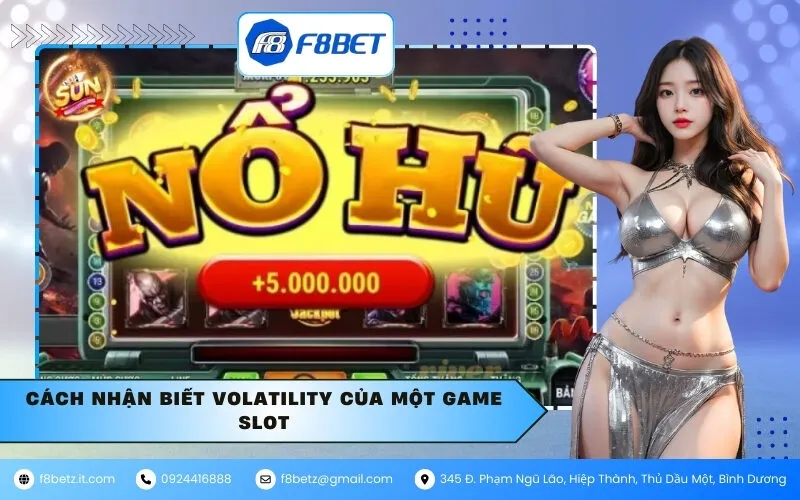 Cách nhận biết Volatility của một game Slot