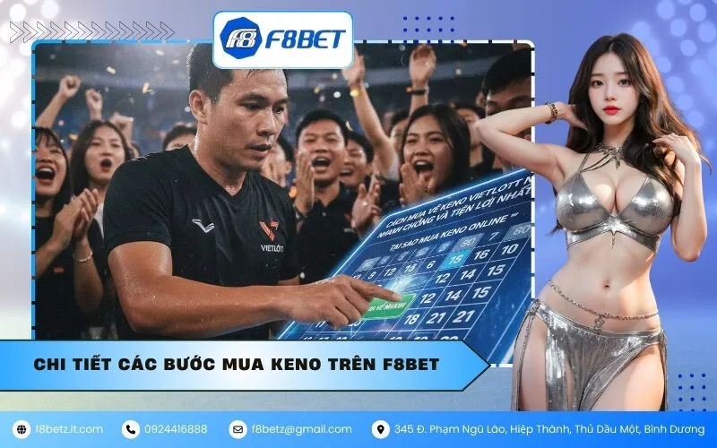 Chi Tiết Các Bước Mua Keno Trên F8bet
