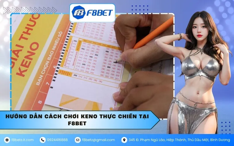 Hướng dẫn cách chơi Keno thực chiến tại F8BET