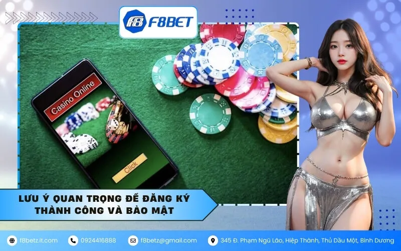 Lưu ý quan trọng để đăng ký thành công và bảo mật