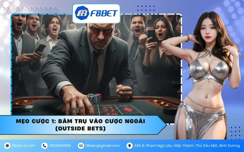 Mẹo Cược 1: Bám Trụ Vào Cược Ngoài (Outside Bets)