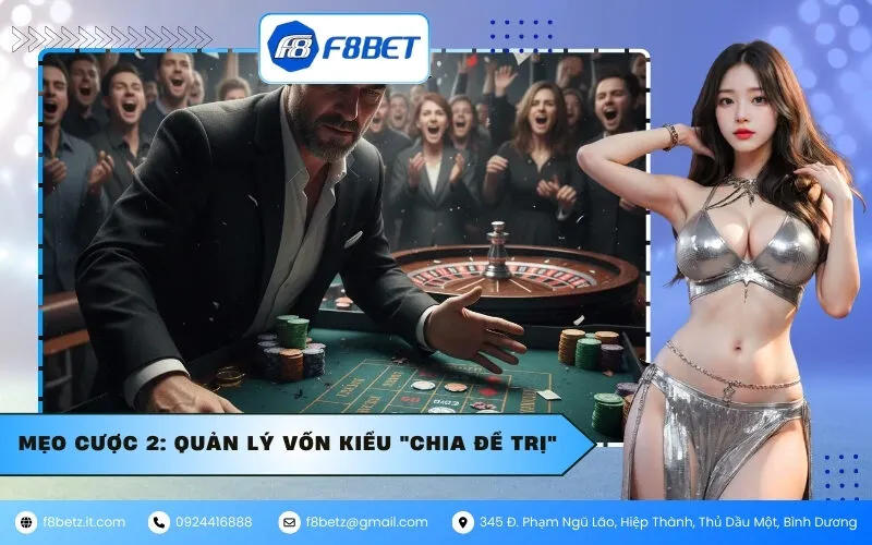 Mẹo Cược 2: Quản Lý Vốn Kiểu "Chia Để Trị"